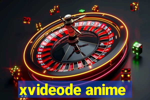 xvideode anime